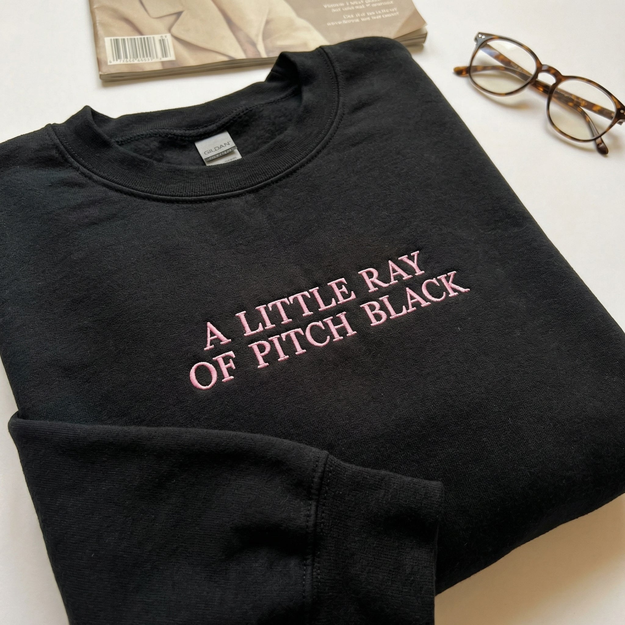 Custom Embroidered A Little Ray of Pitch Black Sweatshirt - Funny Friend Gift
