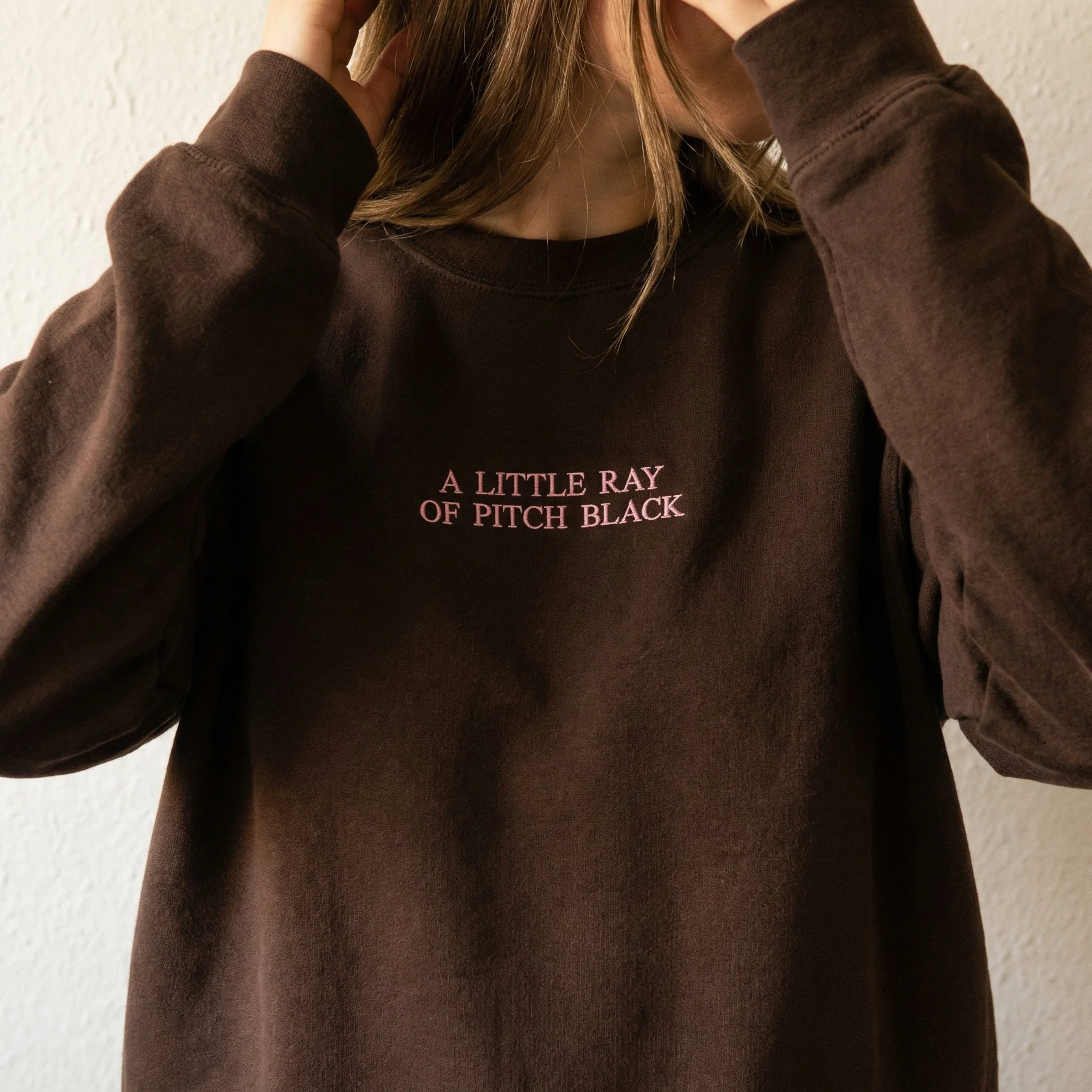 Custom Embroidered A Little Ray of Pitch Black Sweatshirt - Funny Friend Gift - Image 5
