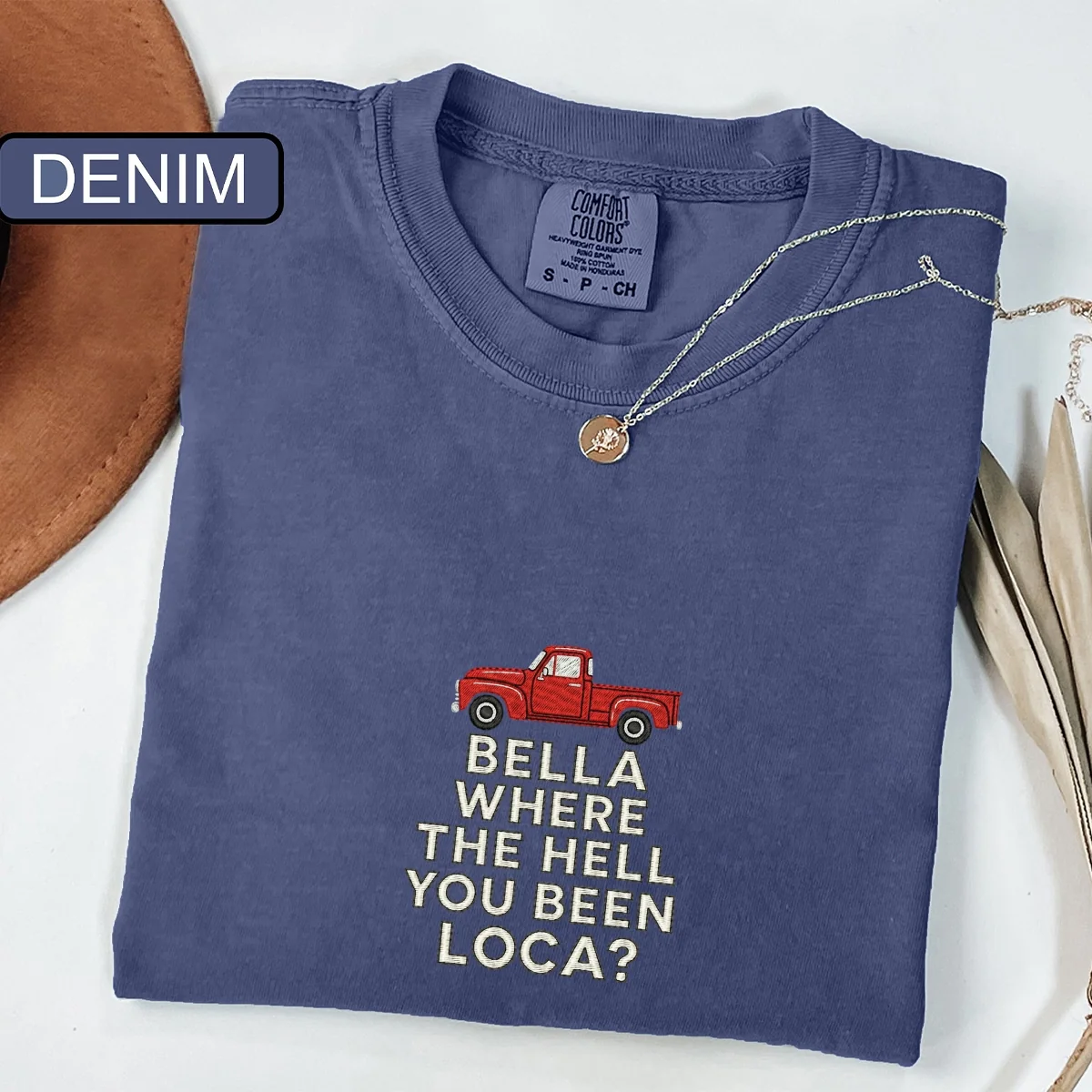 Custom Embroidered Bella, Where You Been Loca? T-Shirt | Funny Forks Washington Meme Tee
