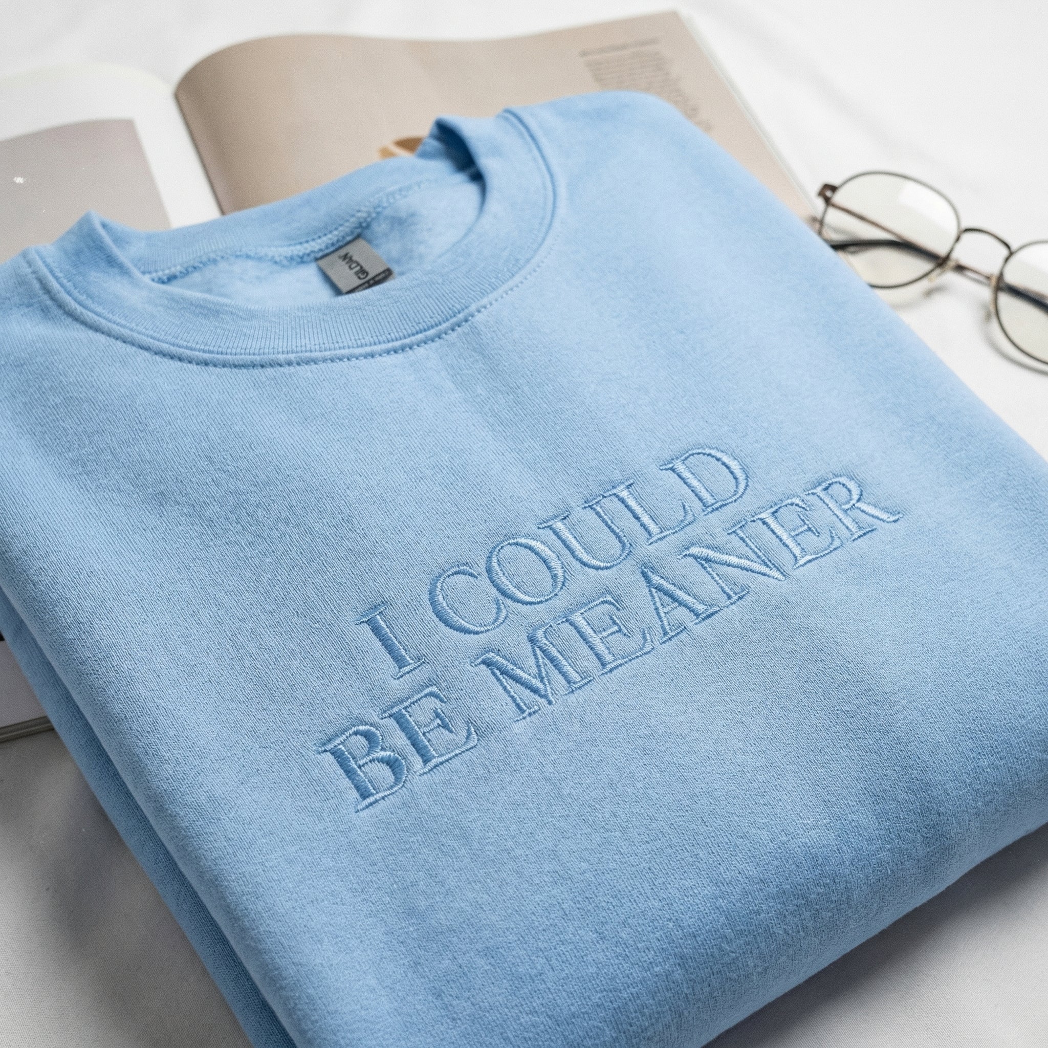 Custom Embroidered I Could Be Meaner Hoodie - Funny Cozy Crewneck - Image 4