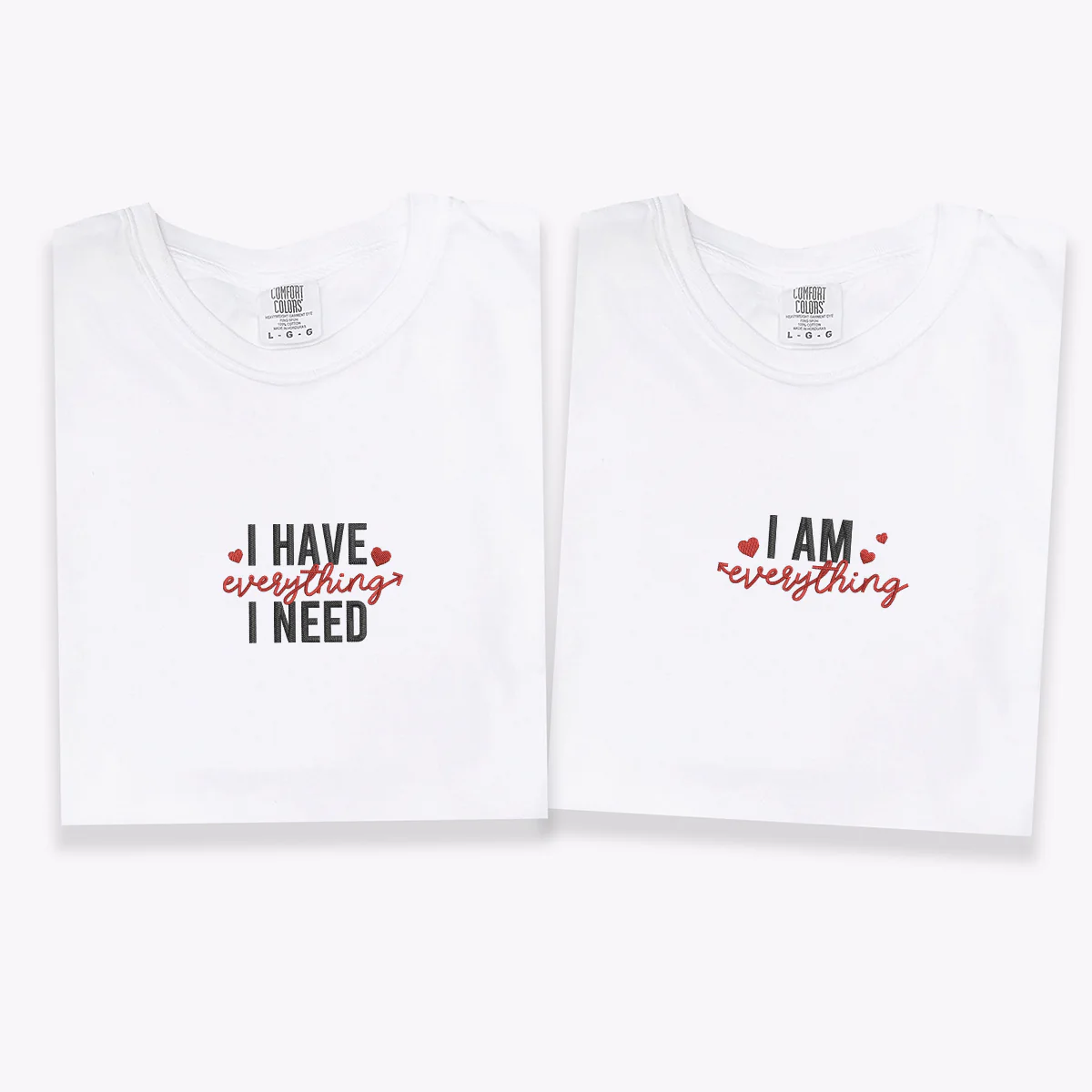 Custom Embroidered I Have Everything I Need I Am Everything Matching T-shirts for Couples - Image 3