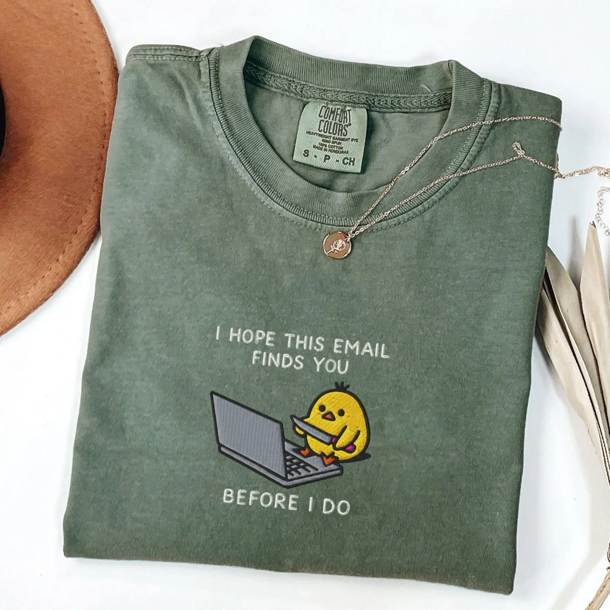 Custom Embroidered I Hope This Email Finds You T-Shirt – Funny Chick Embroidered Tee