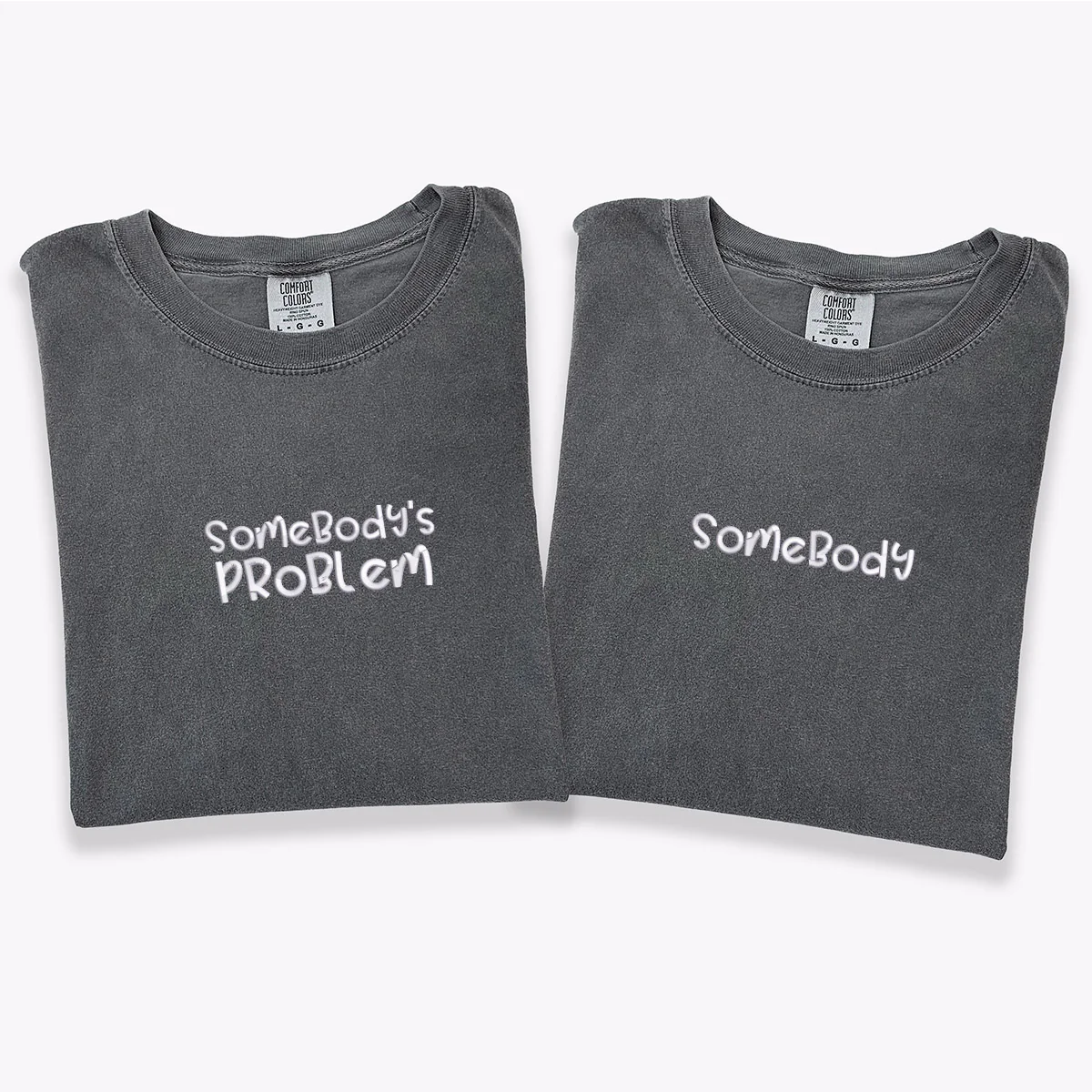 Custom Embroidered Somebody Somebody's Problem Matching T-shirts for Couples - Image 2