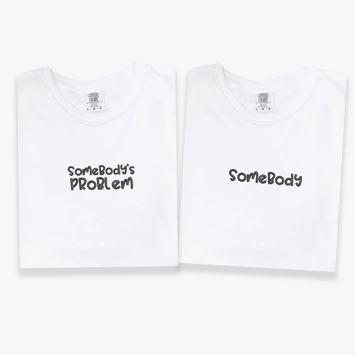 Custom Embroidered Somebody Somebody's Problem Matching T-shirts for Couples - Image 3