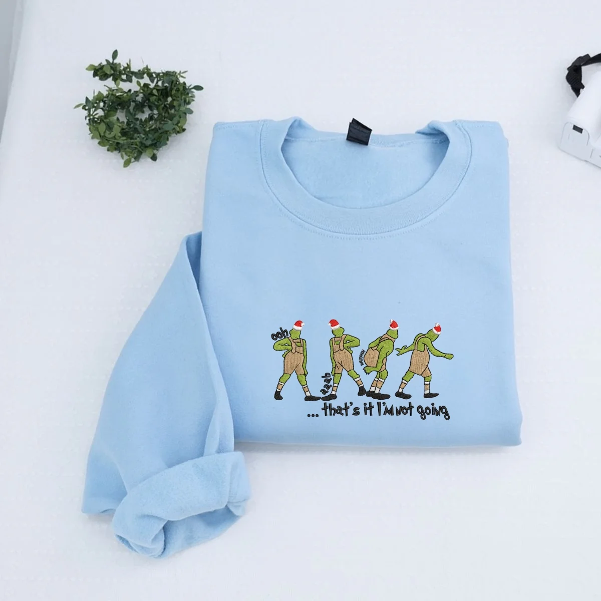 Custom Embroidered That’s It, I’m Not Going Christmas Sweatshirt | Funny Holiday Hoodie - Image 5