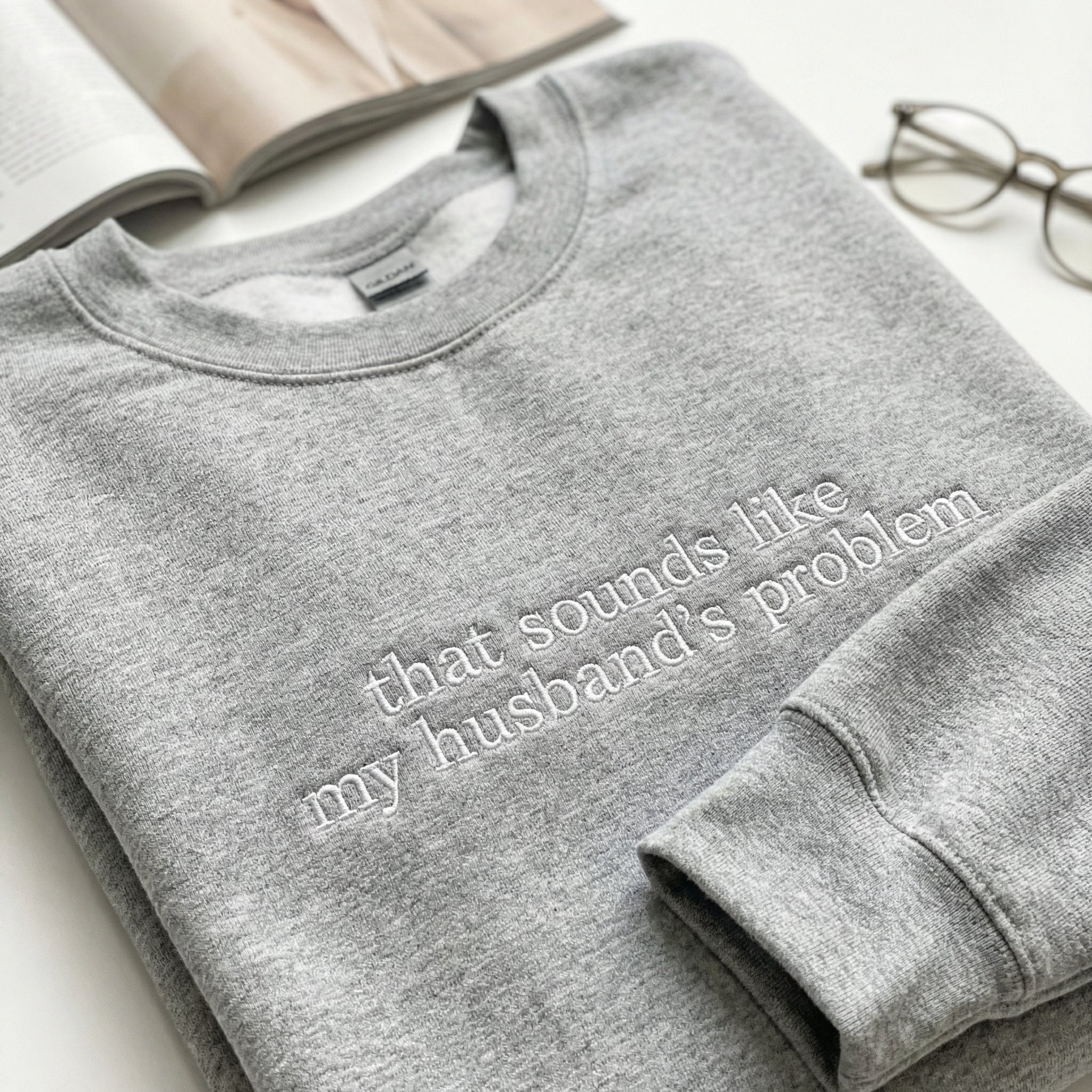 Custom Embroidered That Sounds Like My Husband’s Problem Sweatshirt - Image 3