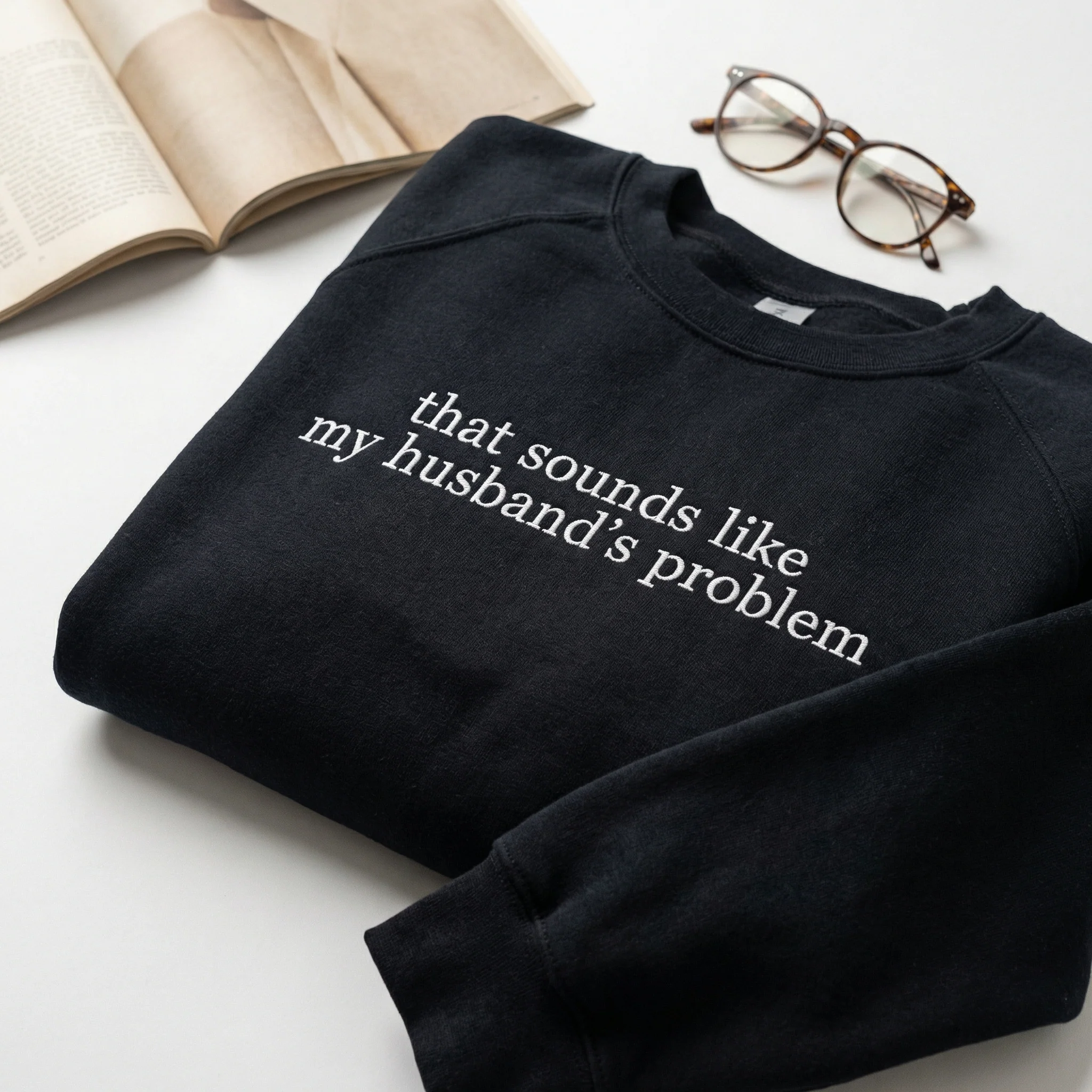 Custom Embroidered That Sounds Like My Husband’s Problem Sweatshirt - Image 4
