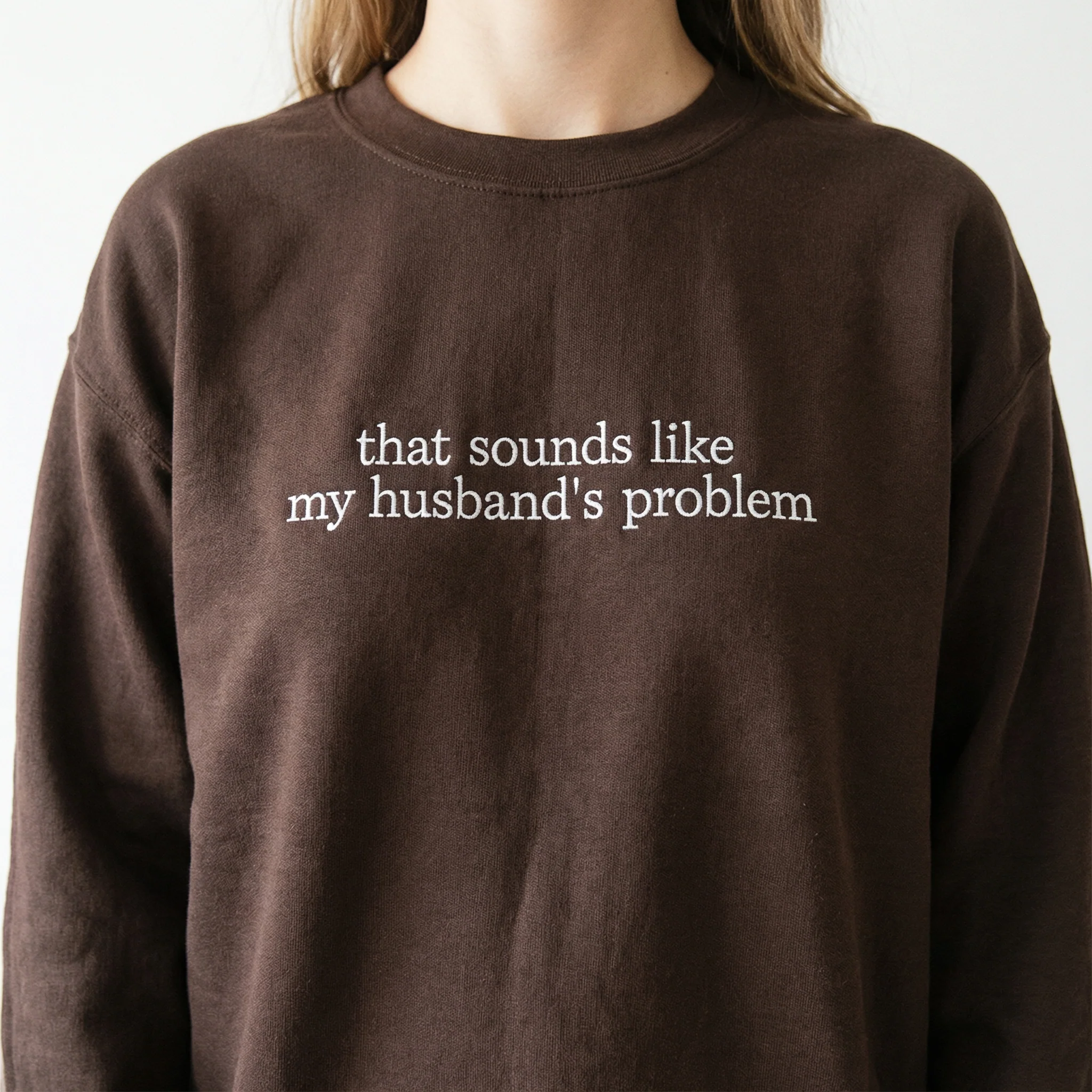 Custom Embroidered That Sounds Like My Husband’s Problem Sweatshirt - Image 6