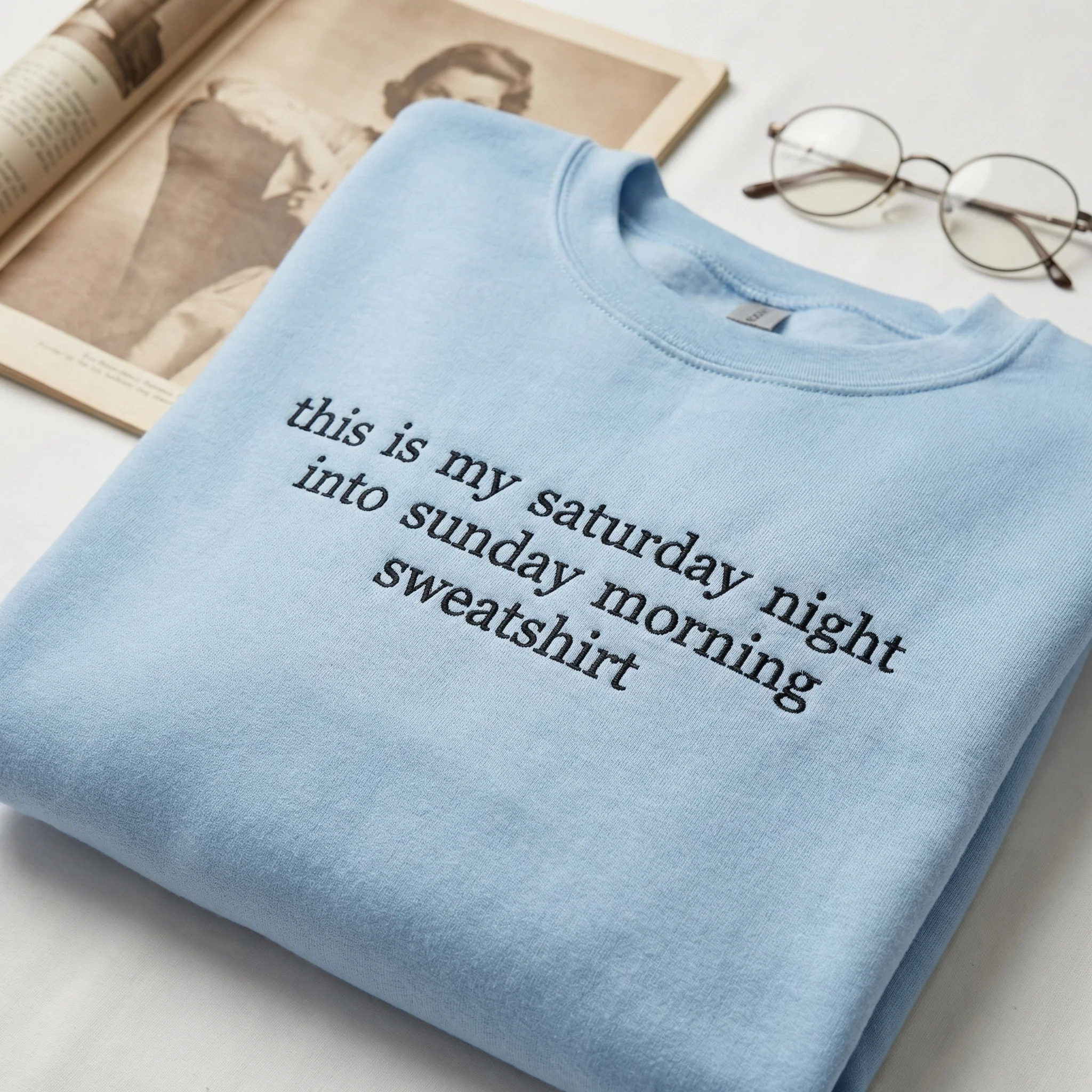 Custom Embroidered This Is My Saturday Night Into Sunday Morning Sweatshirt