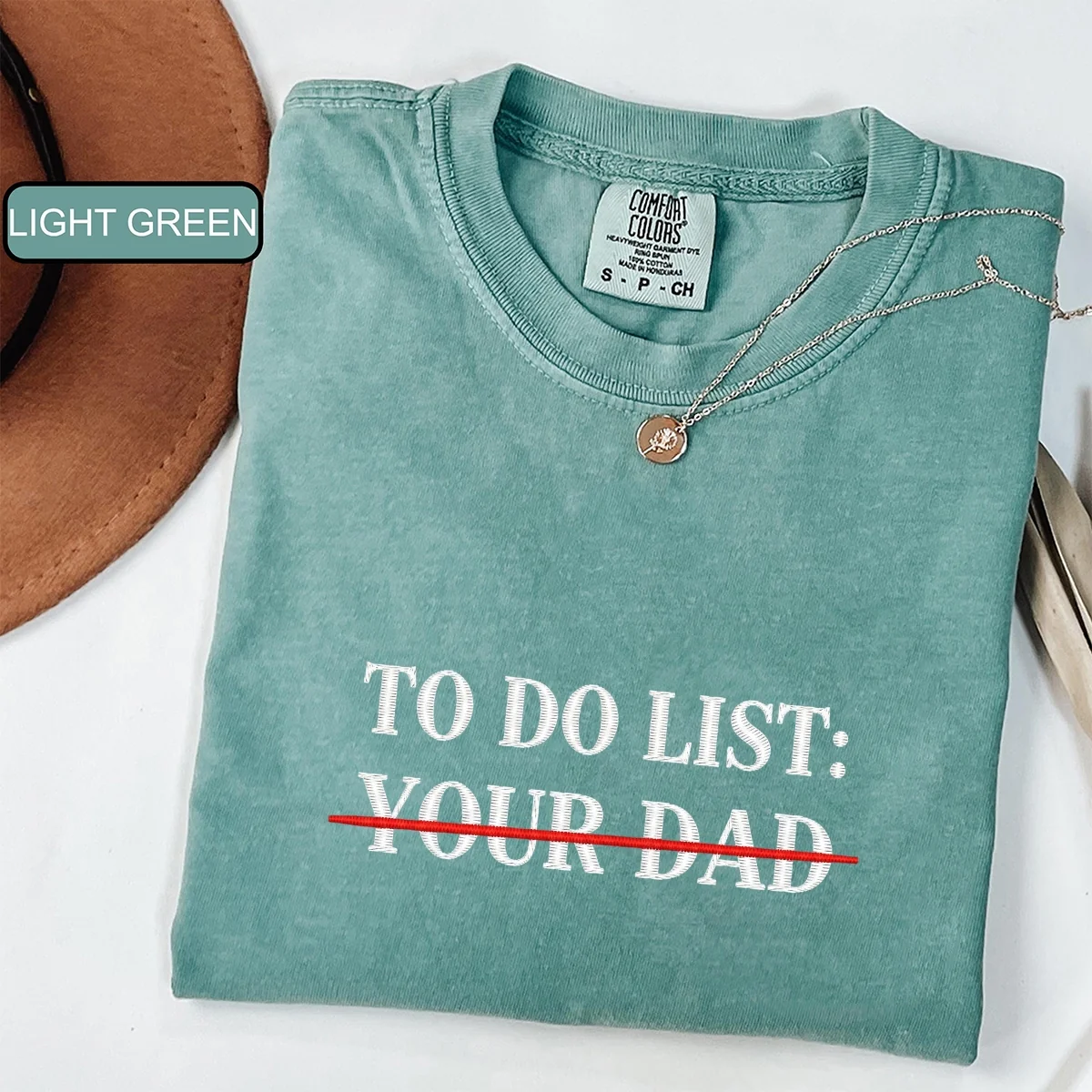 Custom Embroidered To Do List: Your Dad T-Shirt | Funny Meme Tee – Sarcastic Humor Gift - Image 4