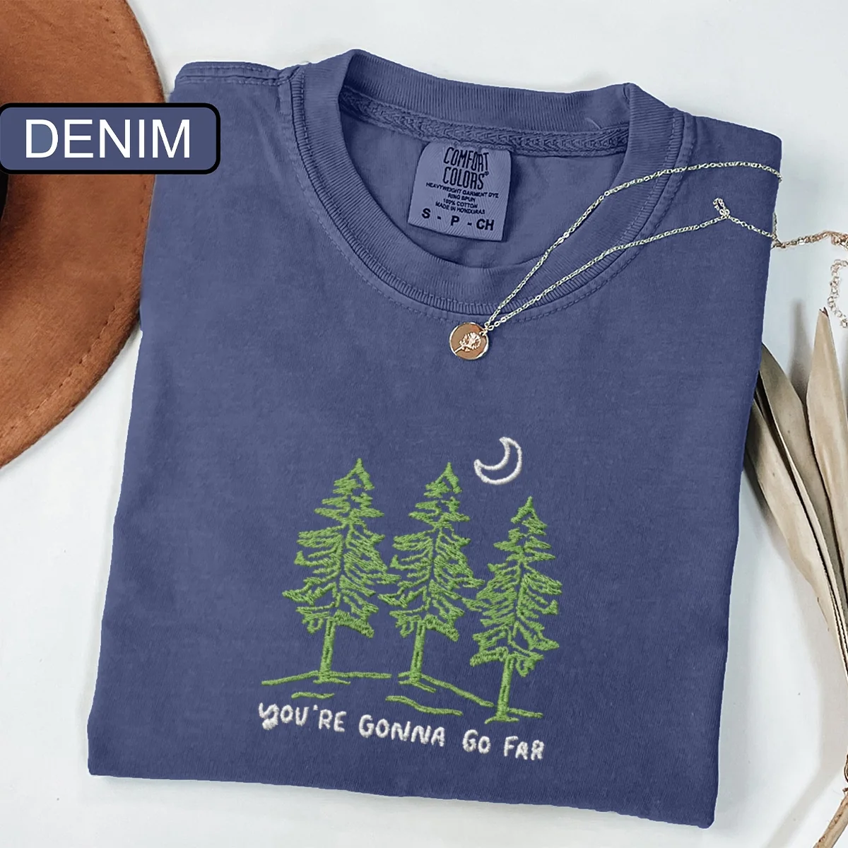 Custom Embroidered You’re Gonna Go Far T-Shirt – Nature Inspired Tee
