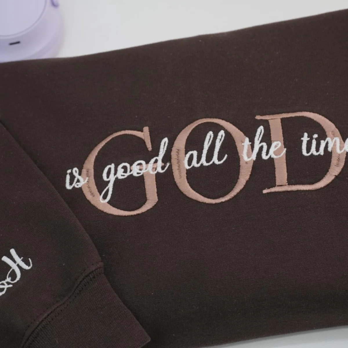 God Is Good All The Time Christian Sweatshirts - Faith Embroidered Apparel - Perfect Religious Gift - Image 2