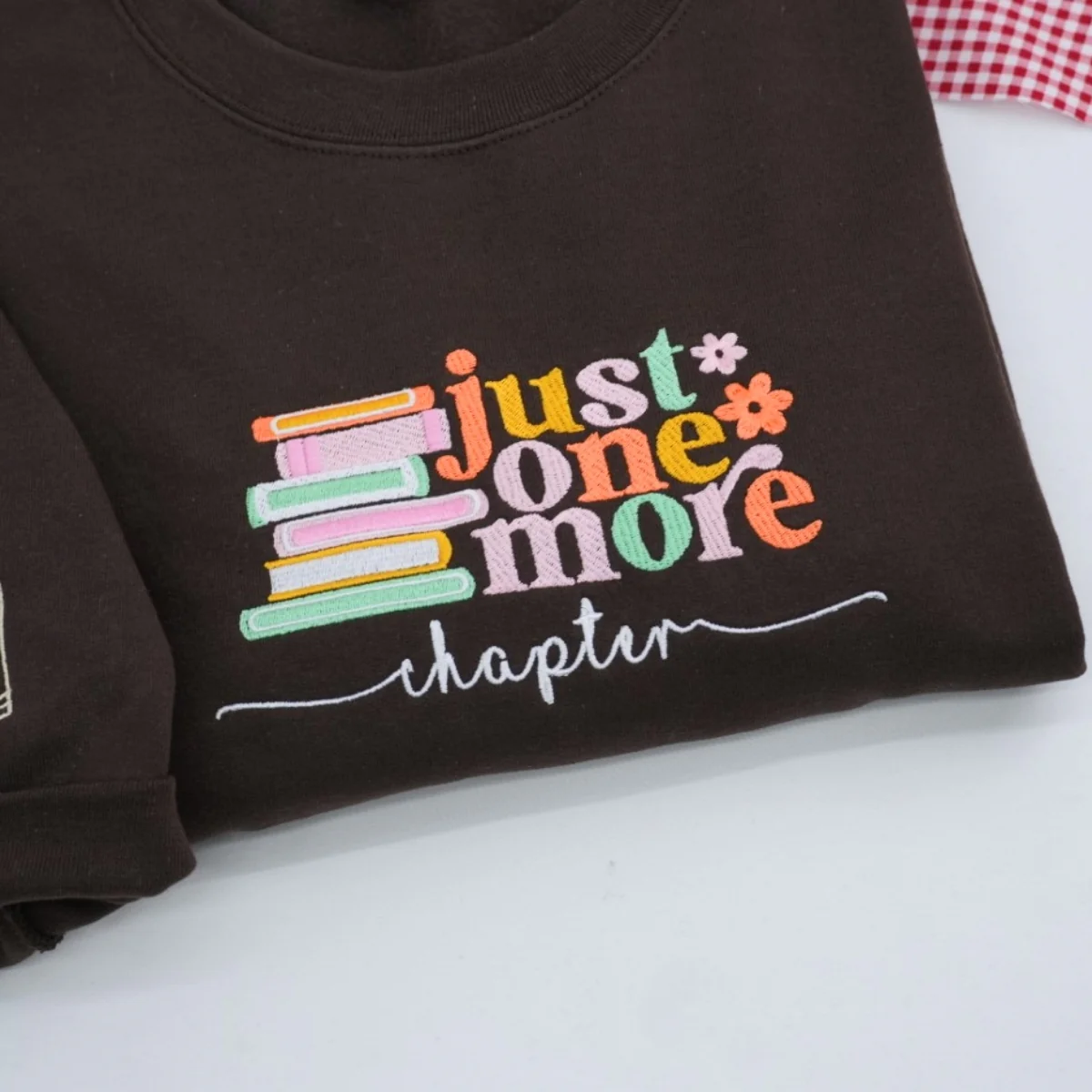 Just One More Chapter Book Sweatshirts - Reader Embroidered Apparel - Perfect Bookworm Gift - Image 4