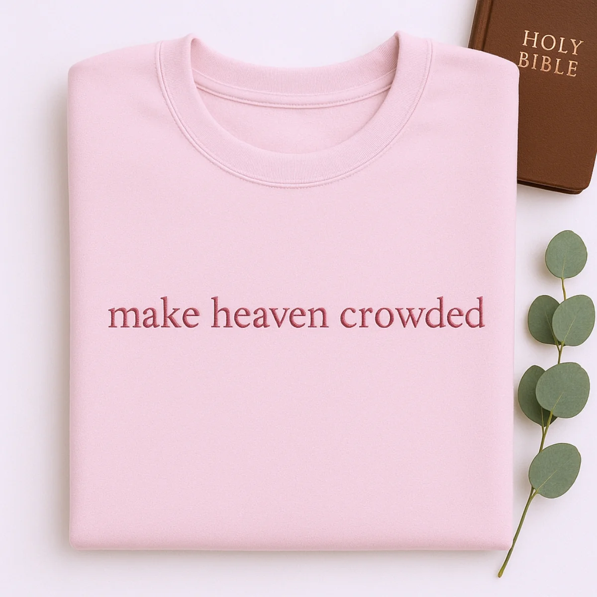Make Heaven Crowded Hoodies - Christian Evangelism Embroidered Sweatshirts - Faith Mission Gift - Image 3