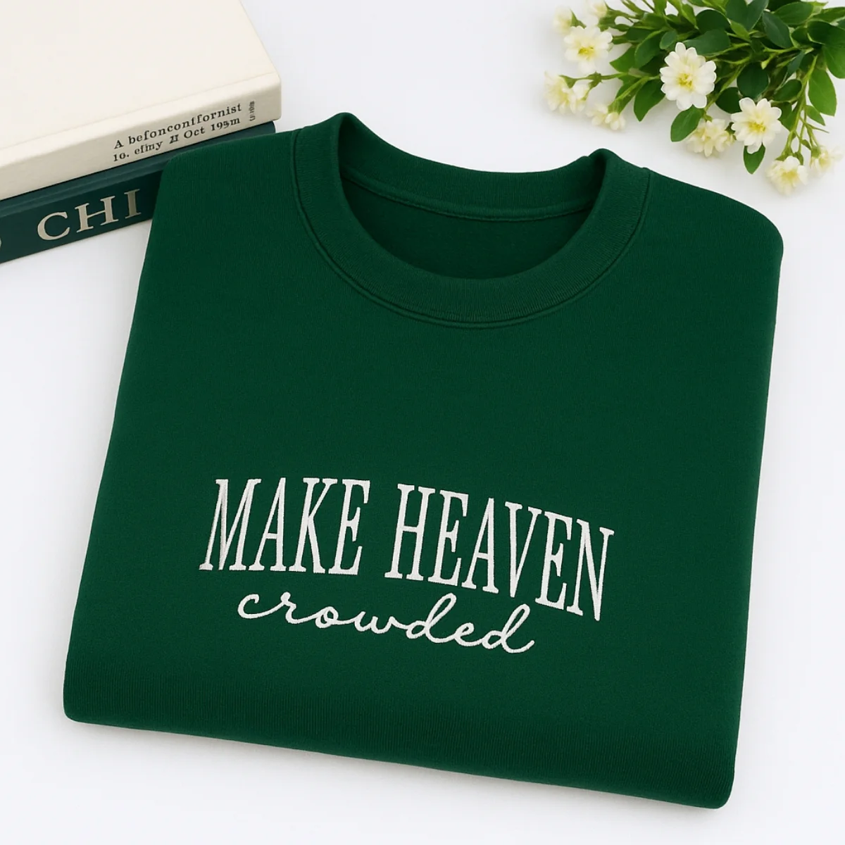 Make Heaven Crowded Custom Sweatshirt - Faith Embroidered Hoodie - Perfect Christian Gift - Image 7