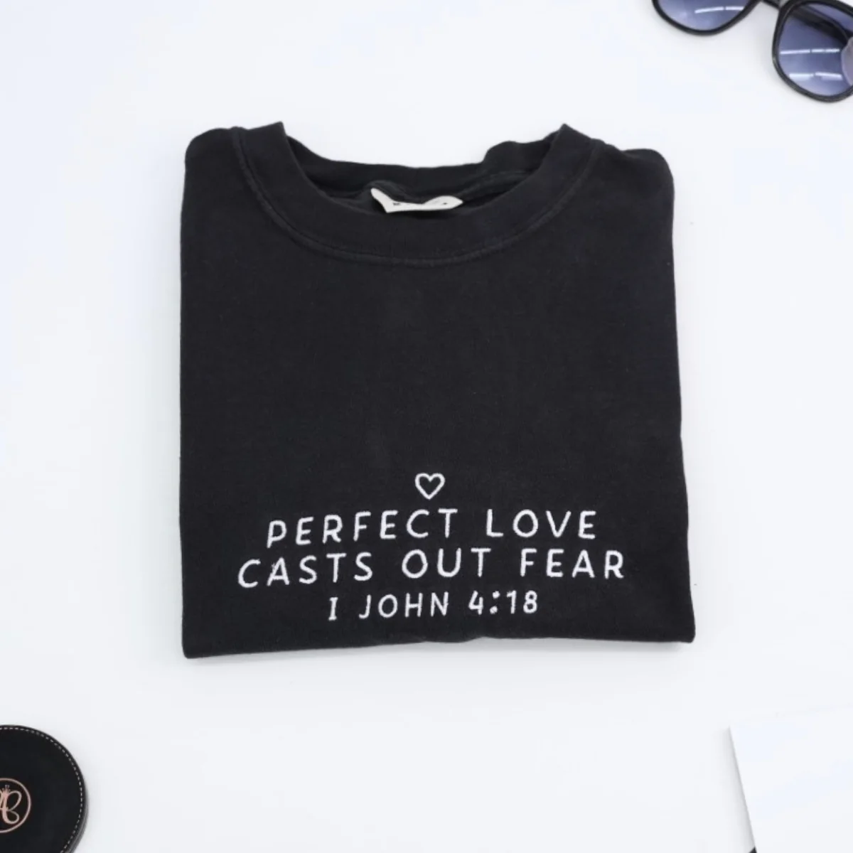 Perfect Love Casts Out Fear T-Shirt - Faith Inspirational Embroidered Shirt - Christian Gift