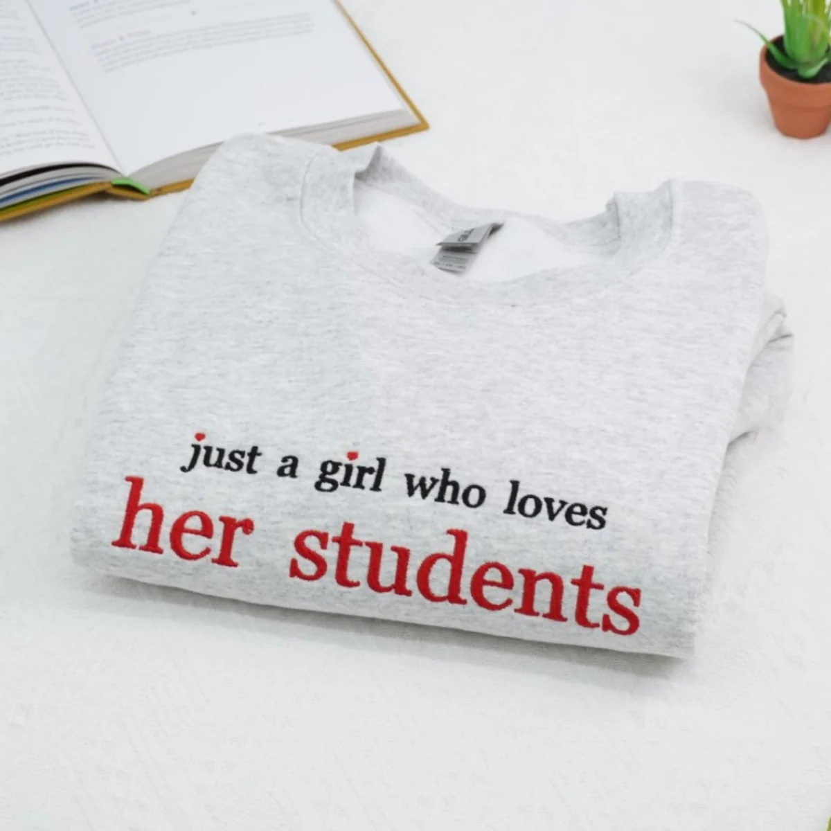Teacher Custom Hoodies - Just a Girl Who Loves Her Students Embroidered Sweatshirt - Perfect Teacher Gift - Image 2