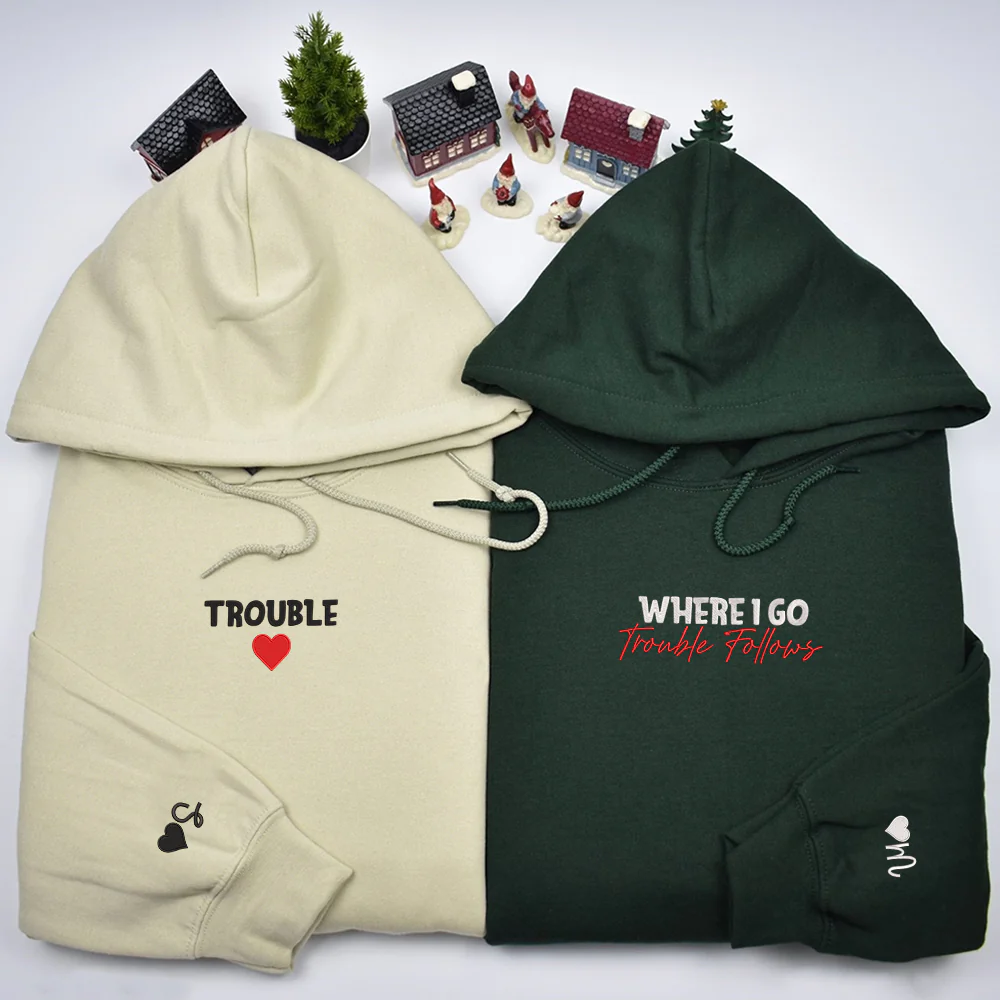 Where I Go Trouble Follows Custom Embroidered Matching Hoodies For Couples - Image 4